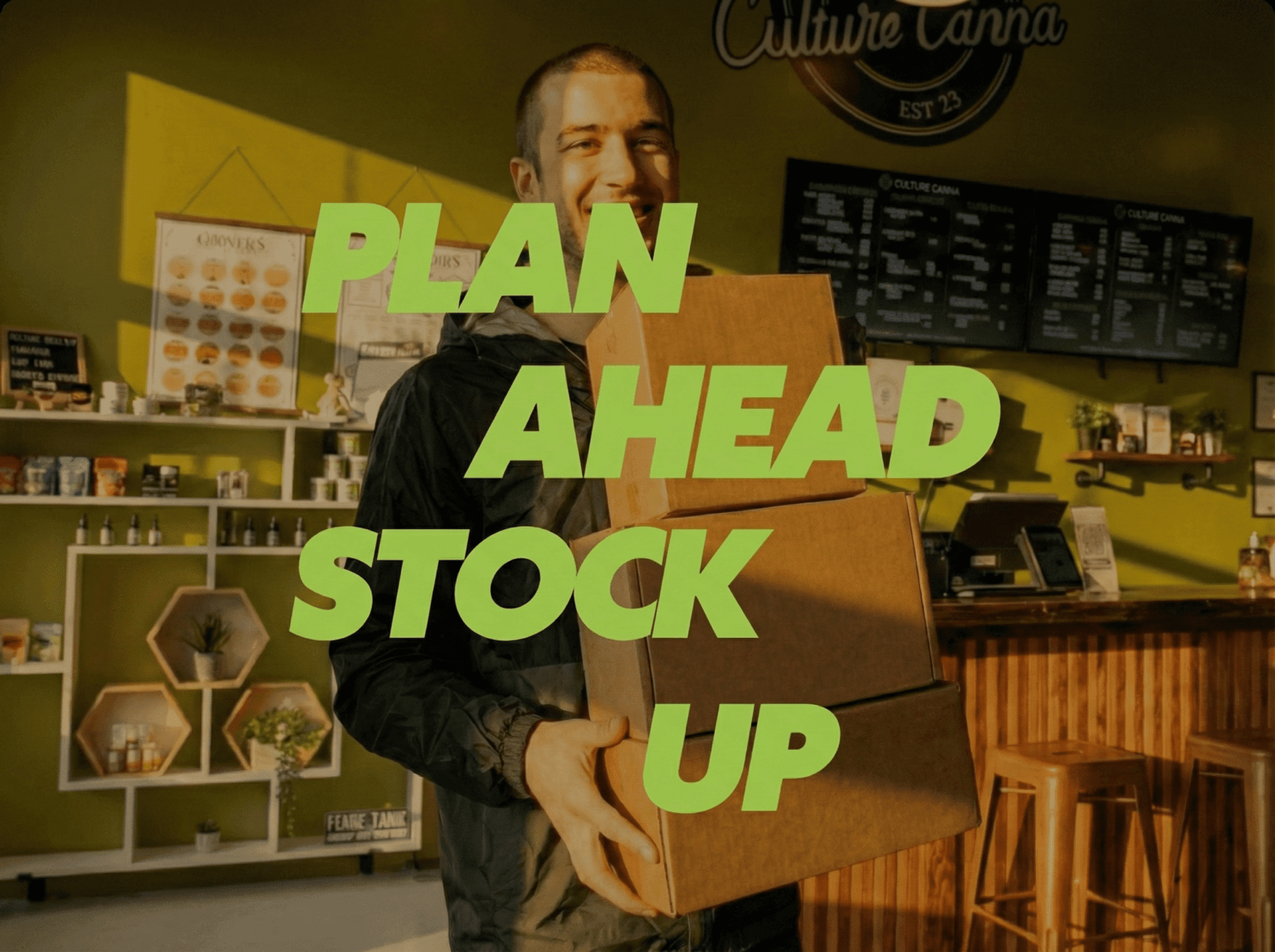 Culture Canna — Plan Ahead Stock Up