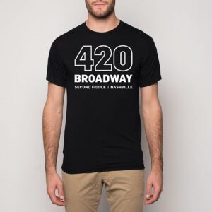 420 Broadway Shirt