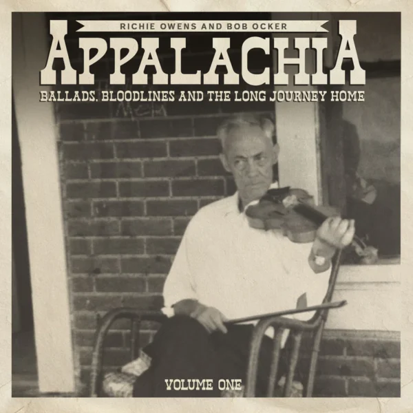 Richie Owens - Appalachia: Volume One - Ballads, Bloodlines, and the Long Journey Home Ebook / Audio Book Bundle